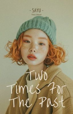 Two Times for The Past - Poetry