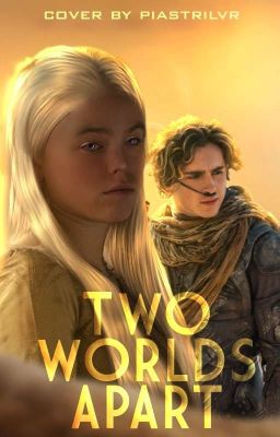 TWO WORLDS APART ━━ paul atreides