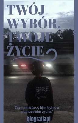 Twój wybór, twoje życie