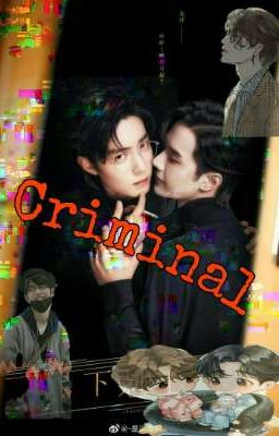 [TwoShort][Bác Chiến][Đã Hoàn] Criminal 