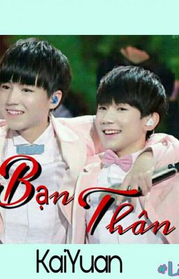 [TWOSHOT][KaiYuan] BẠN THÂN