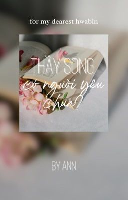 [twoshots] [HwaBin] Thầy Song có người yêu chưa?