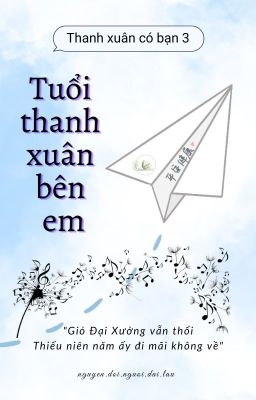 TXCB3 | TRẢ REQUEST | Tuổi thanh xuân bên em