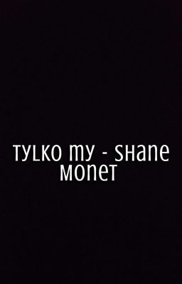 Tylko My - Shane Monet  