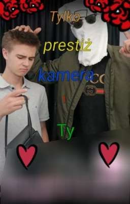 Tylko prestiż, kamera i Ty❤ (Kruszwil×kamerzysta)