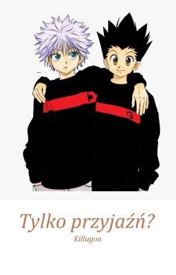 Tylko przyjaźń? ☆Killugon☆ ✓