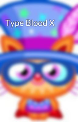 Type Blood X