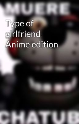 Type of girlfriend Anime edition 