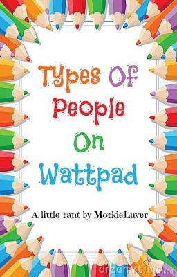 Types Of People On Wattpad