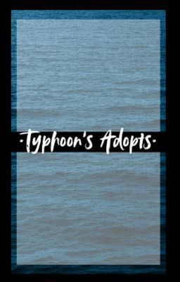 •Typhoon's Adopts•