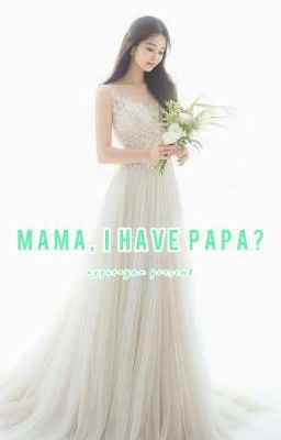 [Tzukook] Mama, I Have Papa? 