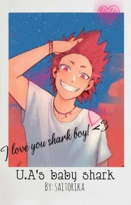 U.A's Baby Shark (Kirishima x OC)