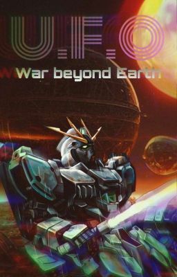 U.F.O: War Beyond Earth