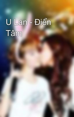 U Lan - Điển Tâm