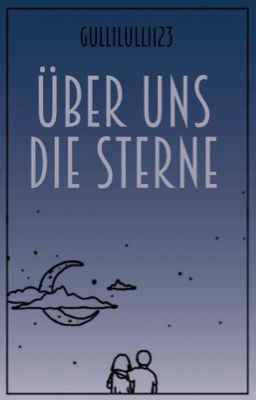 Über uns die Sterne 