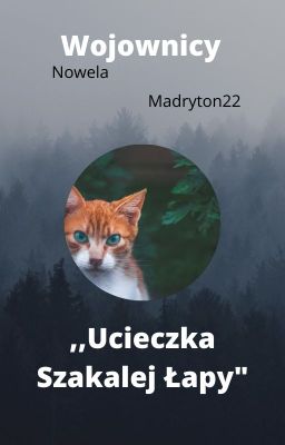 ,,Ucieczka Szakalej Łapy