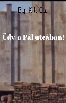 Üdv, a Pál utcában! //Pál utcaias csoport chat//