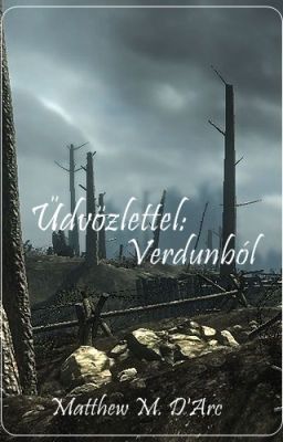 Üdvözlettel Verdunból (Színdarab) - Befejezett