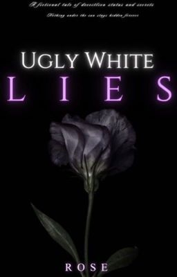 UGLY WHITE LIES