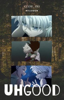 uhgood. KILLUGON