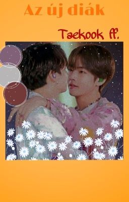 Új diák~TAEKOOK ff.~