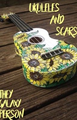 Ukuleles and Scars (Lams)