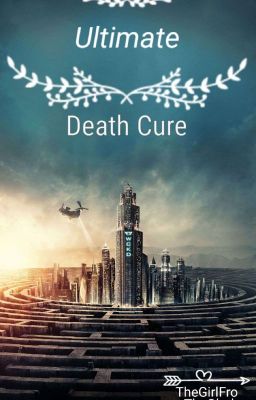 Ultimate ||Death Cure|| {Newt}