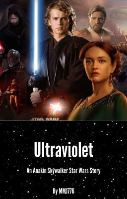 Ultraviolet (An Anakin Skywalker Star Wars Story)