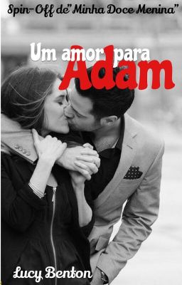 Um amor para Adam/ Capítulos para a degustação.