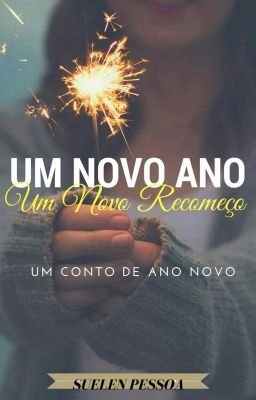 Um Ano Novo E Um novo Recomeço.