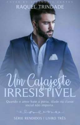 Um Cafajeste Irresistível (Livro 3)