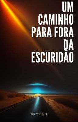 UM CAMINHO PARA FORA DA ESCURIDÃO 