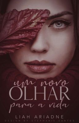 Um Novo Olhar Para a Vida [HIATUS]