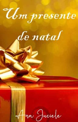 Um presente de natal - (Pausado por um breve tempo)