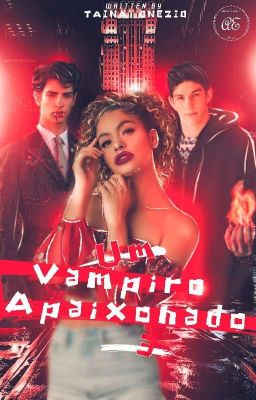 Um Vampiro Apaixonado 3  (Concluído)