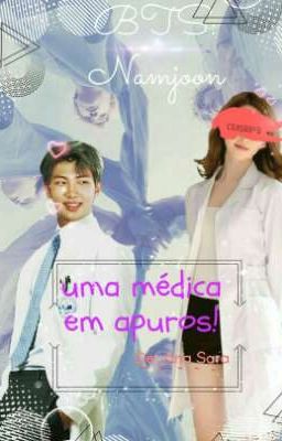 Uma médica em apuros! -°•Namjoon•°