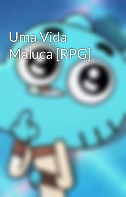 Uma Vida Maluca [RPG]