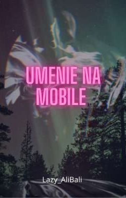 ~Umenie na mobile~ 