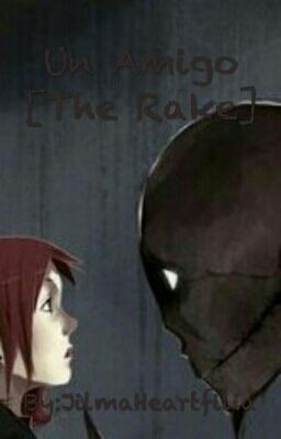 Un Amigo //The Rake Y Tu//