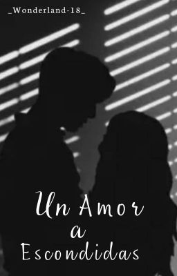 Un Amor A Escondidas ||𝑴𝒂𝒙𝒊 𝑬𝒔𝒑𝒊́𝒏𝒅𝒐𝒍𝒂|| [TERMINADA]