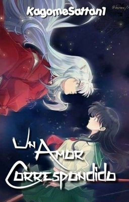 Un Amor Correspondido (One-shot) [InuXKag] 