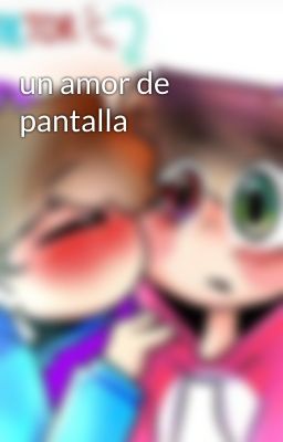 un amor de pantalla