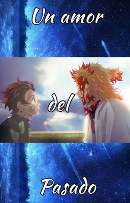 Un amor del pasado ~ tanjiro x rengoku ~