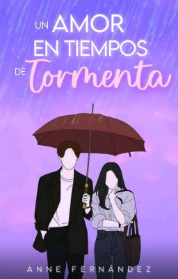 Un amor en tiempos de tormenta ©️#2 ✅[Completo]