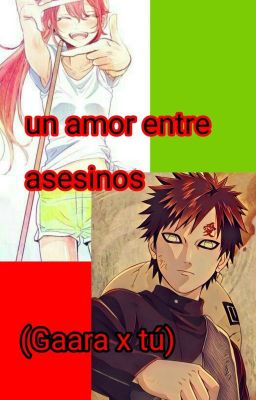 Un Amor Entre Asesinos (Gaara x Tu)