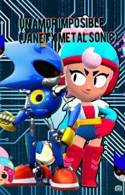 Un amor imposible (Janet X Metal sonic)