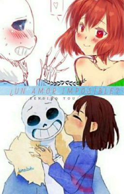 un amor imposible? Sans x chara x frisk