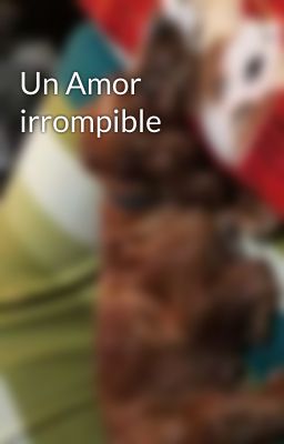 Un Amor irrompible