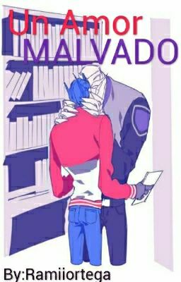 Un Amor MALVADO (Descontinuado)