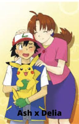 Un amor raro [Ash x Delia]